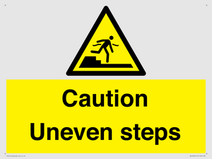 Caution Uneven steps